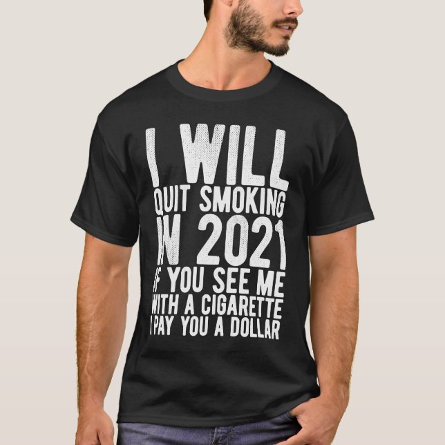 T-shirt I Will Quit Smoking In 2021  goal and helth motiva (Devant)