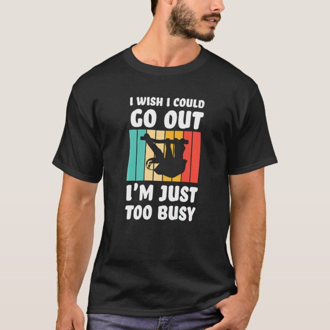 T-shirt I wish I could go out I'm just too busy sloth lazy (Devant)