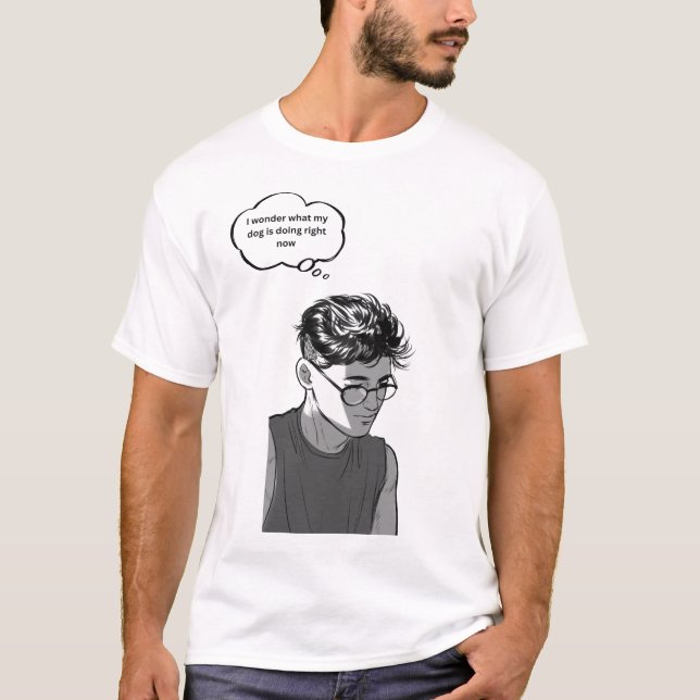 T-shirt I Wonder What My Dog Is Doing – Dog Lover Art (Devant)