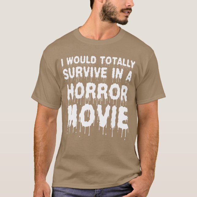 T-shirt I Wouldotally Survive In A Horror Movie Cinema Hal (Devant)