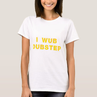 T-shirt I Wub Dubstep (stiches)