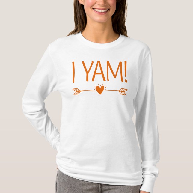T-shirt I Yam, Femmes de Thanksgiving (Devant)