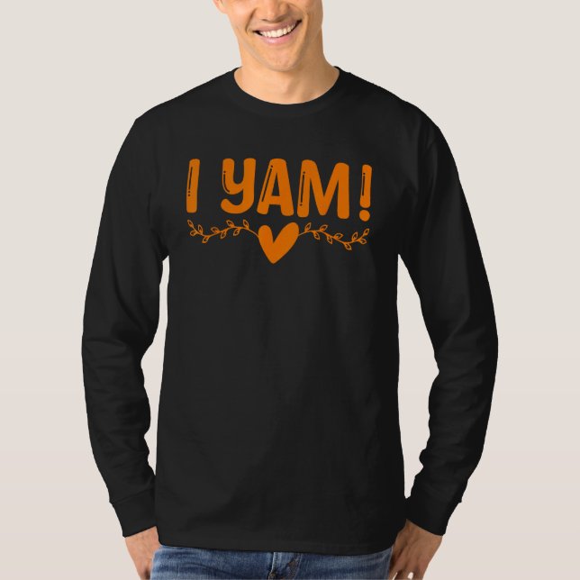 T-shirt I Yam She s My Sweet Potato Couples  Thanksgiving  (Devant)