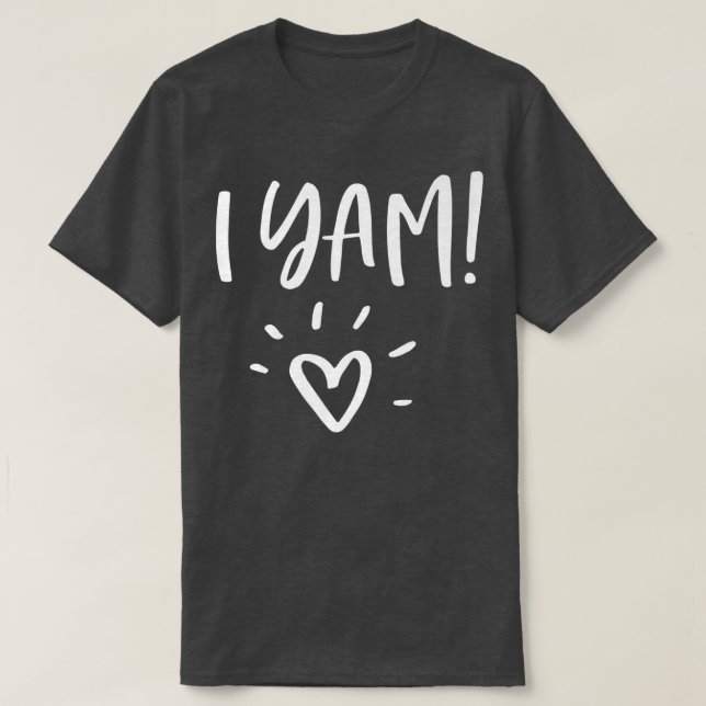 T-shirt I Yam & She's My Sweet Potato Couples Correspondan (Design devant)