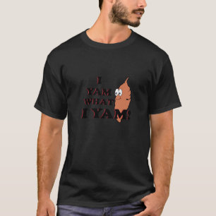 T-shirt I Yam What I Yam - Classic Funny Meme