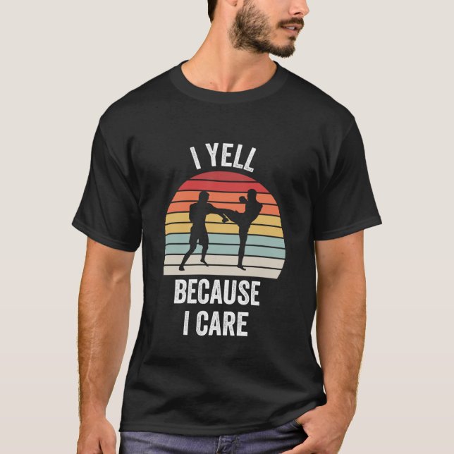 T-shirt I Yell Because I Care Funny MMA Fighter Dad Coach (Devant)