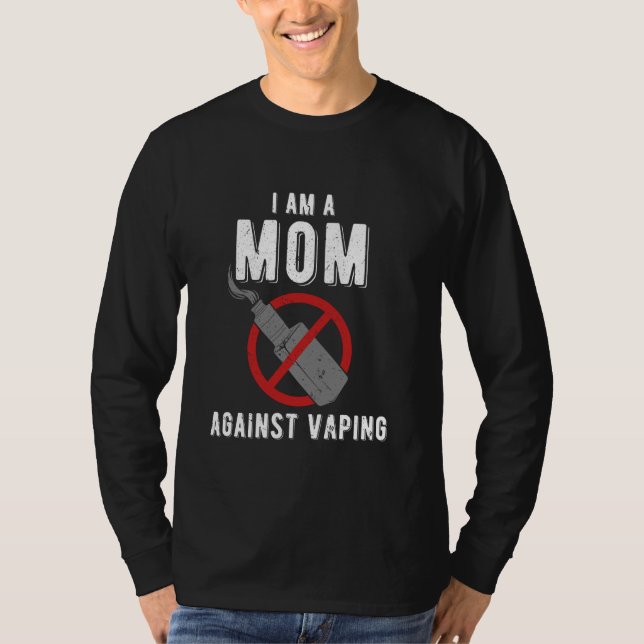 T-shirt I'am A Mom Against Vaping (Devant)