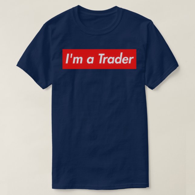 T-shirt Iamp39m un trader investisseur extrême (Design devant)