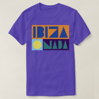 T-SHIRT IBIZA OU RIEN