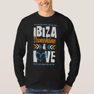 T-shirt Ibiza Sunshine Love Party Vacation Citation