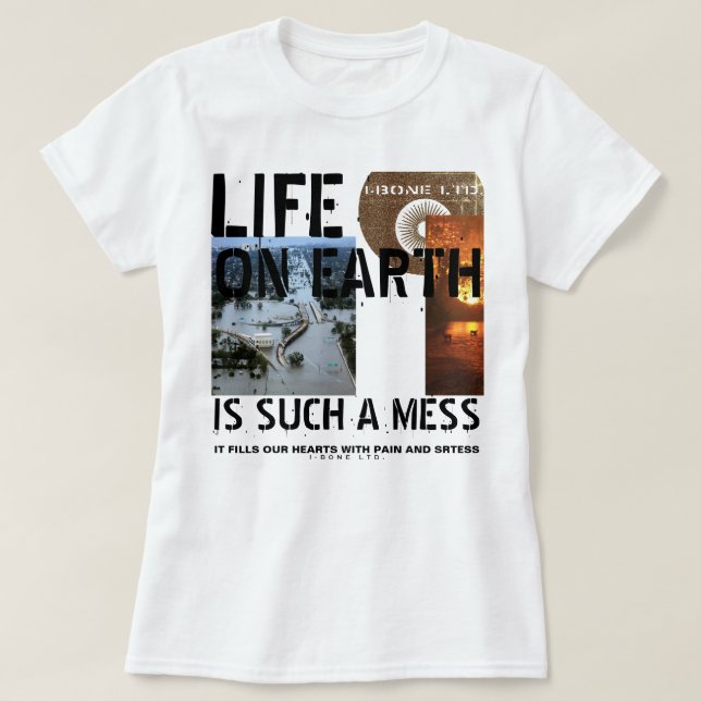 T-shirt IBONELTD. LIFE ON EARTH 2d (Design devant)