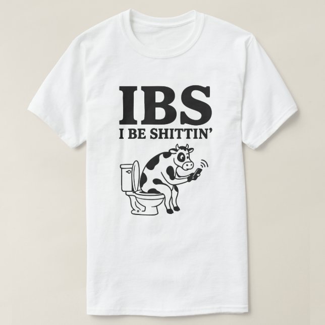 T-shirt IBS I Be Shittin’ Cow (Design devant)