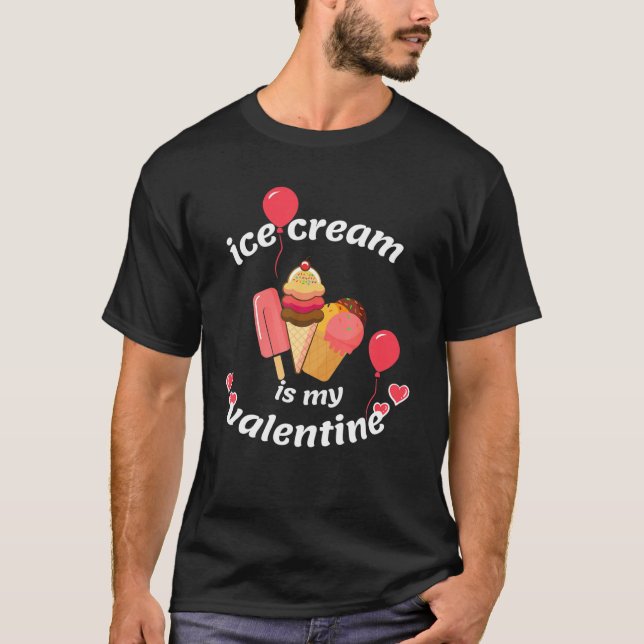 T-shirt Ice Cream Is My Valentine (Devant)