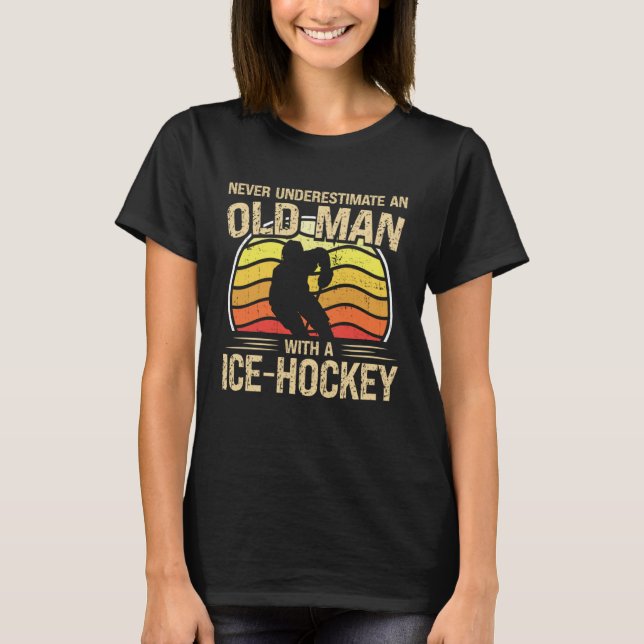 T-shirt Ice Hockey Player Men Women Never Underestimate An (Devant)