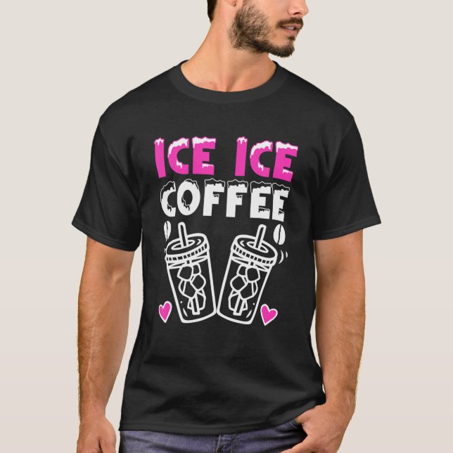 T-shirt Ice Ice Coffee Cold Brew (Devant)