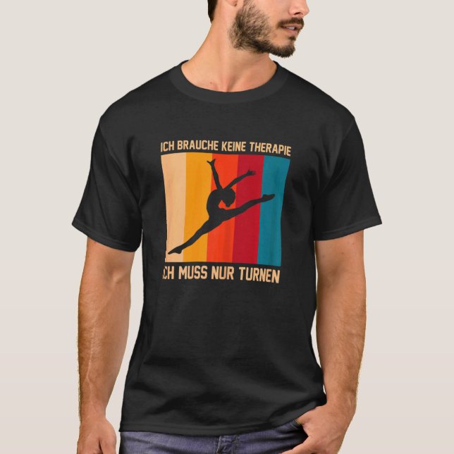 T-shirt Ich Brauche Keine Therapie Gymnastique S (Devant)
