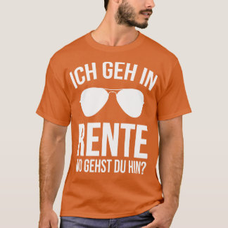 T-shirt Ich geh in rente wt gehts du hin white