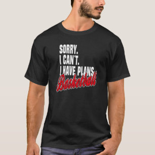 T-shirt Ich habe Plan de basket-ball Sayball Déclaration t