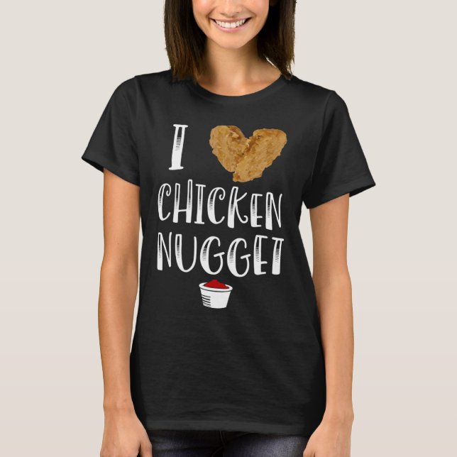 T-shirt Ich liebe Chicken Nuggets  for Chicken Nugget Eate (Devant)