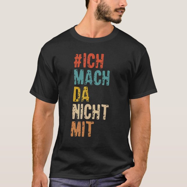 T-shirt Ich mach da nicht mit [Langue allemande] (Devant)