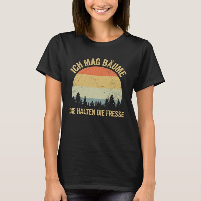 T-shirt Ich Mag Trees Lumberjack Forstwirt Forest Saying (Devant)