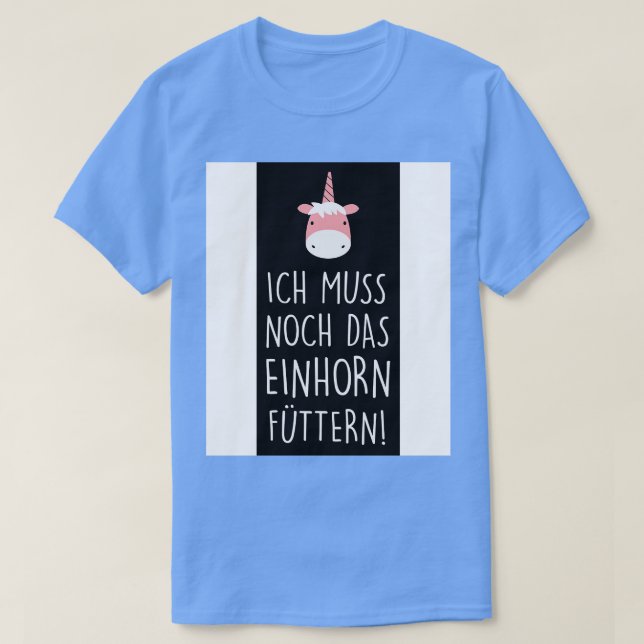T-shirt Ich muss noch das einhorn futtern (Design devant)