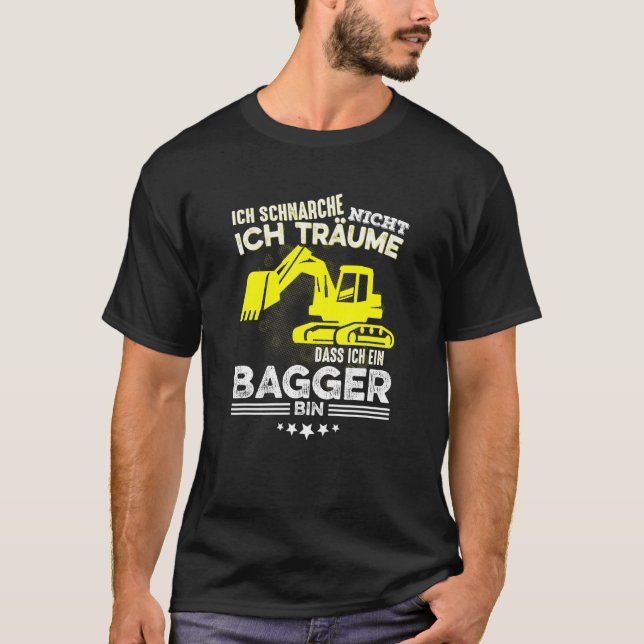 T-shirt Ich Schnarche Nicht Ich Träume Dass Ich Ein Digger (Devant)