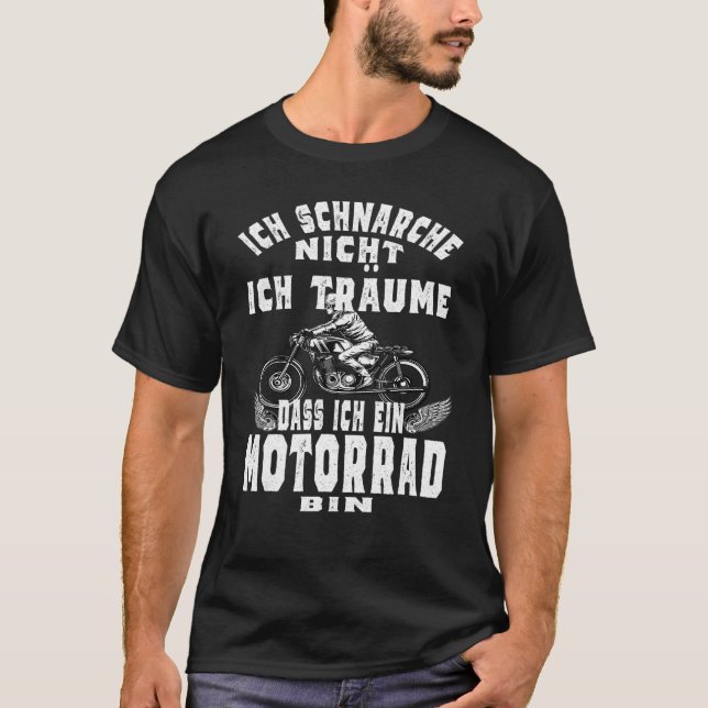 T-shirt Ich Schnarche Nicht Ich Träume Ich Wäre Ein Motorc (Devant)