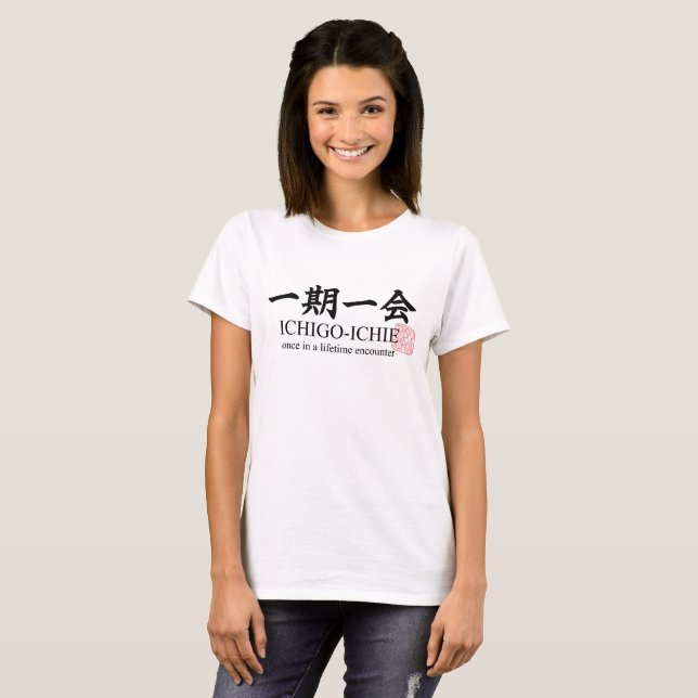 T-shirt Ichi-go ichi-e: Japanese kanji quote: yojijukugo (Devant entier)