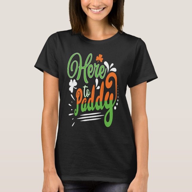 T-shirt Ici À Paddy St Patrick' Day (Devant)