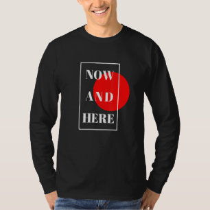 T-shirt Ici Et Maintenant Authentique Hommes Et Femmes
