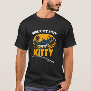 T-shirt Ici Kitty Fisher Canne à Pêche Pêcheur Poisson-cha