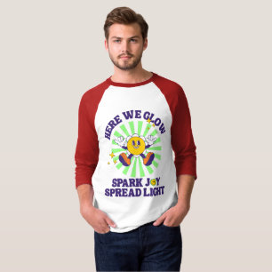 T-shirt Ici nous brillons, suscitons la joie, répandons la