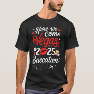 T-shirt Ici Nous Venons Vegas Baecation 2025 Couples Honey