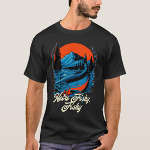 T-shirt Ici Poisson Poisson Océan Pêche Mer Pêcheur Heureu