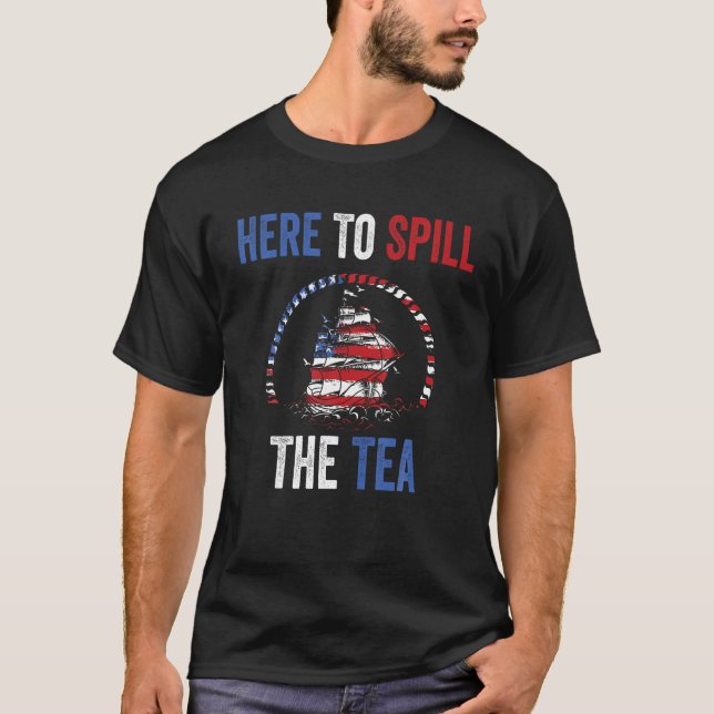 T-shirt Ici Pour Déverser Le Thé 4 juillet Le Patriotique  (Devant)
