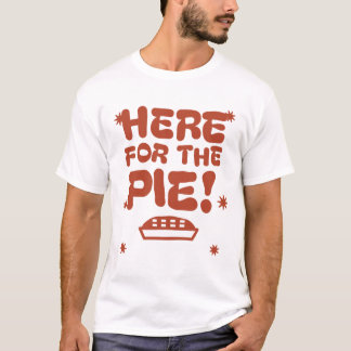 T-shirt Ici pour la tarte Drôle de Thanksgiving écrit à la