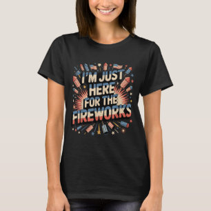 T-shirt Ici pour le feu d'artifice fête patriotique du 4 j