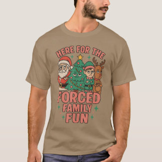 T-shirt Ici pour le plaisir familial forcé de Noël Santa C