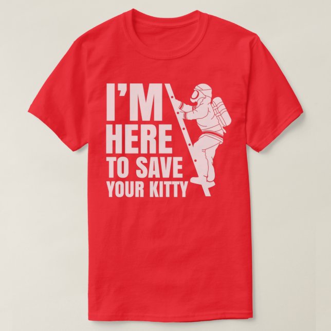 T-shirt Ici pour sauver votre Kitty  (Design devant)