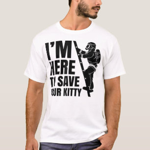 T-shirt Ici Pour Sauver Votre Pompier Pompier Kitty Firefi