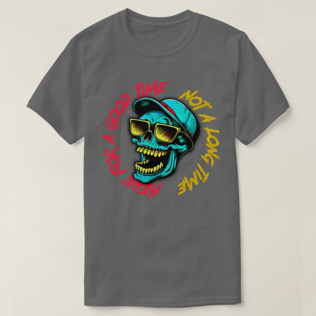 T-shirt Ici Pour Un Bon Moment Pas Longtemps (Design devant)