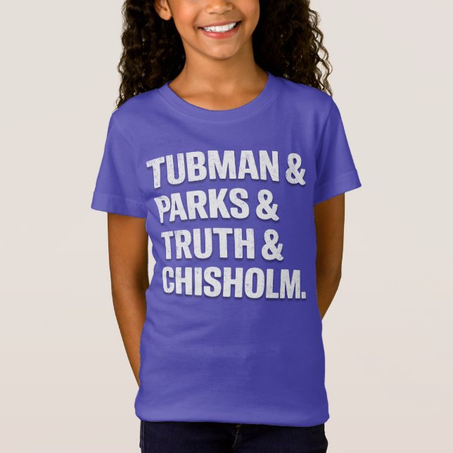 T-Shirt Icônes d'histoire : Tubman, Parcs, Vérité et Chiso (Devant)