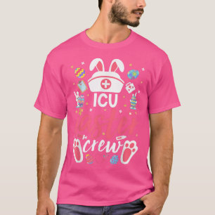 T-shirt ICU Easter Nurw Crew Jour de Pâques Nour de soins