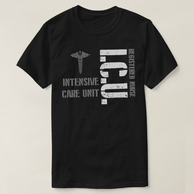 T-shirt ICU Regised Nurse Intensive Care Unit RN Staff  (Design devant)