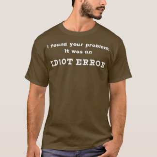 T-shirt ID10T Erreur Funny Computer Guy Ordinateur Nerd