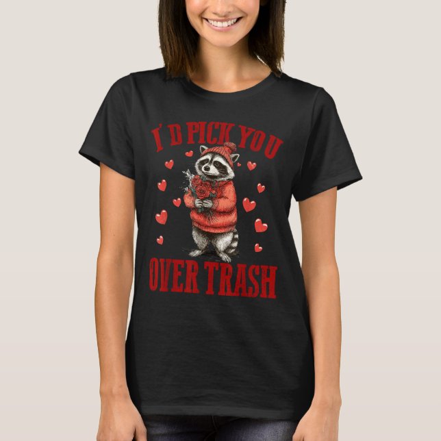 T-shirt I'd Ck You Over Trash Funny Raccoon Retro Valentin (Devant)