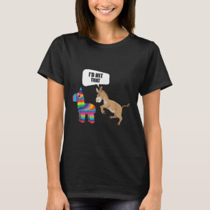 T-shirt ID Donkey J'Ai Touché Que Pinata Mexicain Drôle Ci