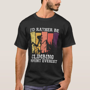 T-shirt Id Plutôt Être Escalade Mont Everest Randonnée Vin