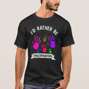 T-shirt I'd Rather Be